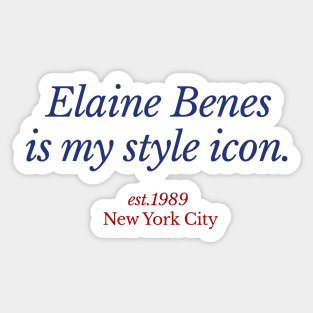 Elaine Benes Is My Style Icon Sticker